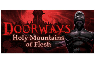 Doorways: Holy Mountains of Flesh