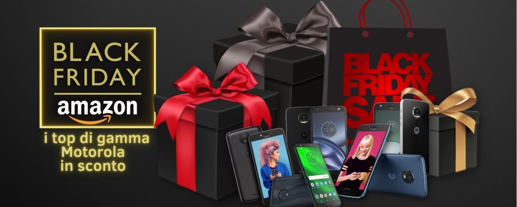 Amazon Black Friday, i migliori Motorola che potete acquistare oggi