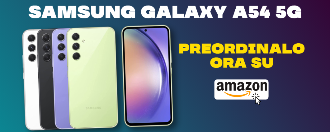 Samsung Galaxy A54 5G, prestazioni e design: PREORDINALO ORA su Amazon