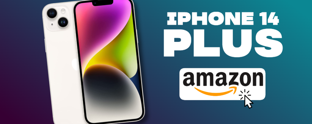 iPhone 14 Plus: con lo SCONTO Amazon è molto più INVITANTE