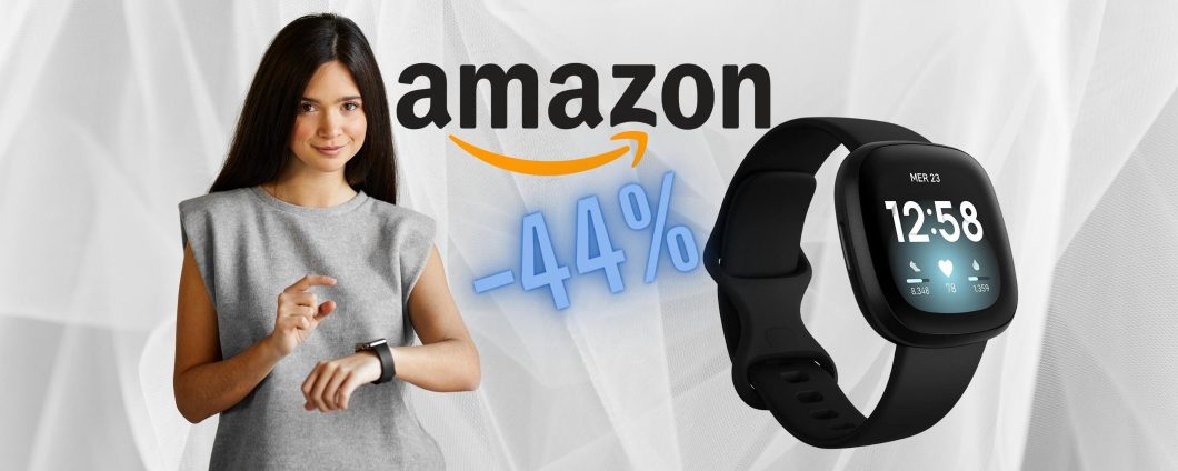 Fitbit Versa 3 su Amazon a un prezzo IMBATTIBILE (-44%)