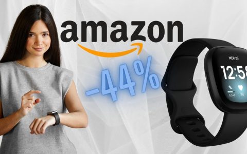 Fitbit Versa 3 su Amazon a un prezzo IMBATTIBILE (-44%)