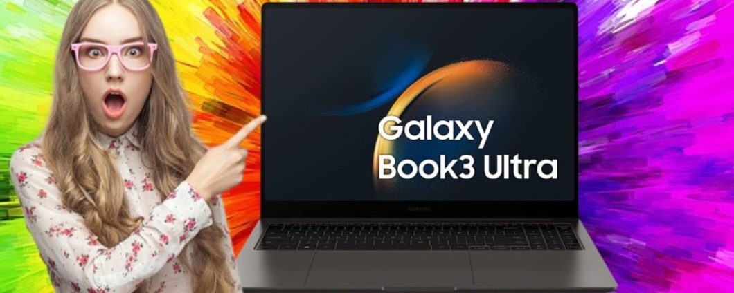 FOLLIA: Samsung Galaxy Book3 Ultra TI COSTA 800 euro IN MENO su Amazon