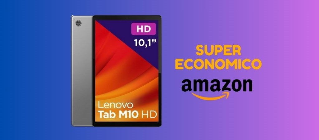 Lenovo Tab M10 oggi è SCONTATISSIMO su  (-35%)!